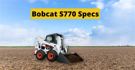 bobcat s770 skid steer specifications